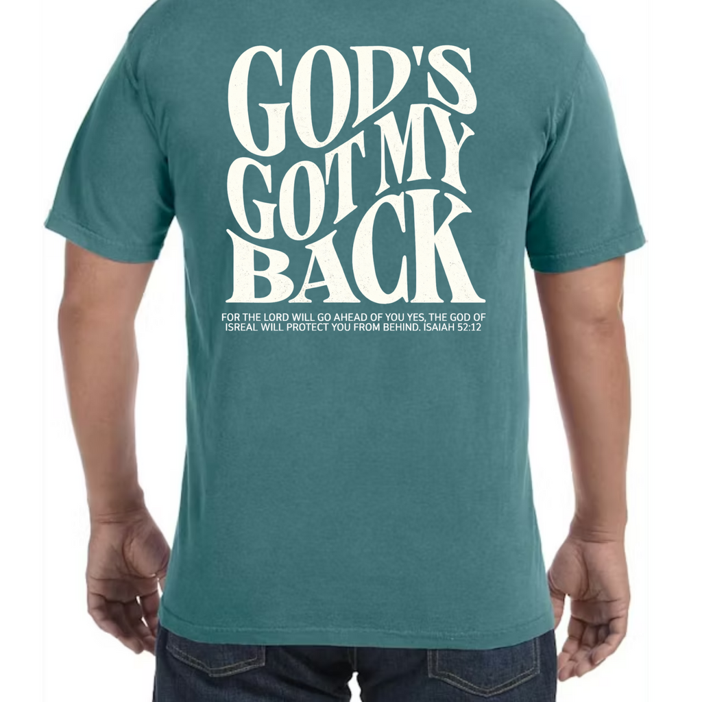 God's got my back comfort color t-shirt