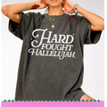 Hard Fought Hallelujah Comfort Color