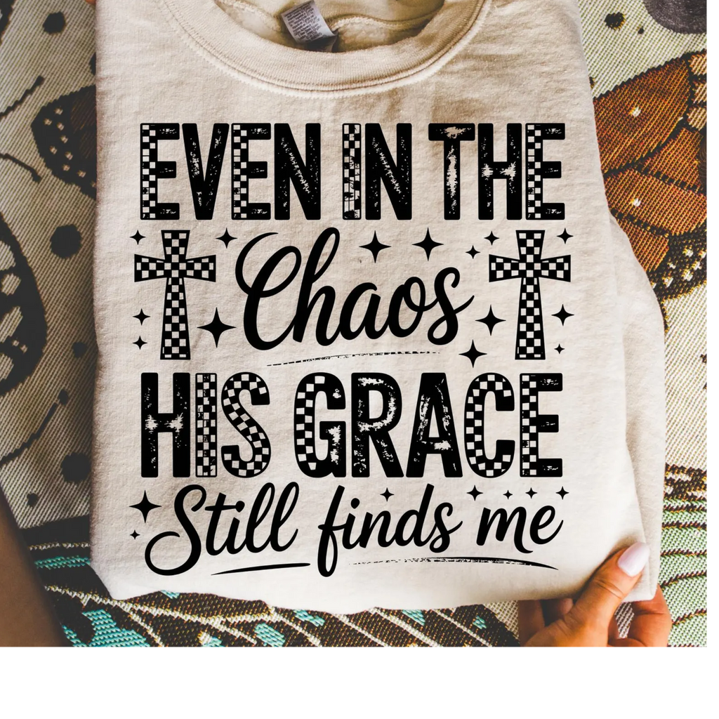 Even in the Chaos Gildan Crewneck