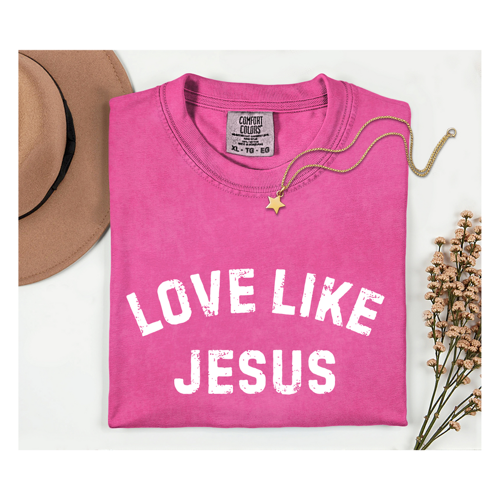 Love like Jesus Comfort Color