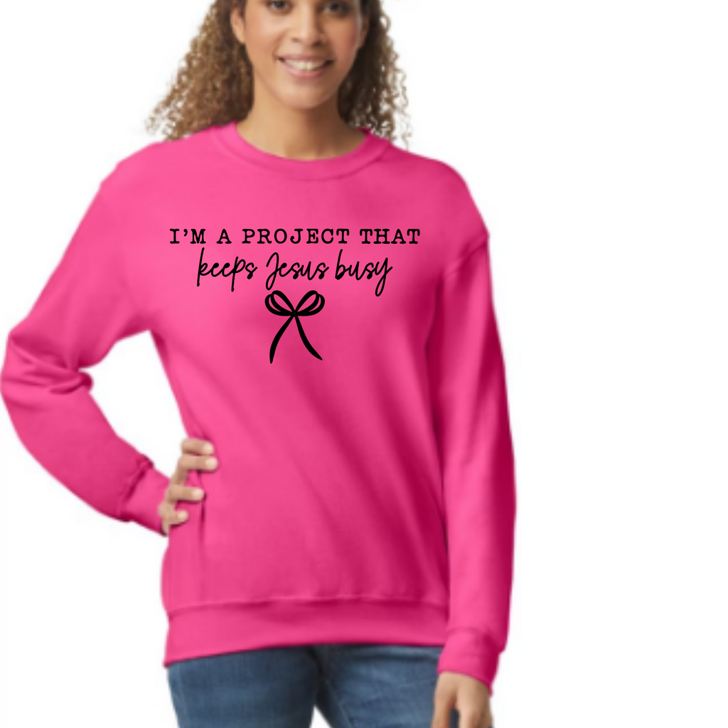 I'm a project that keeps Jesus busy