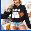 Classy until Tipoff t-shirt, long sleeve, crewneck Black