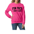 Fun Fact I don't Care Pink Crewneck